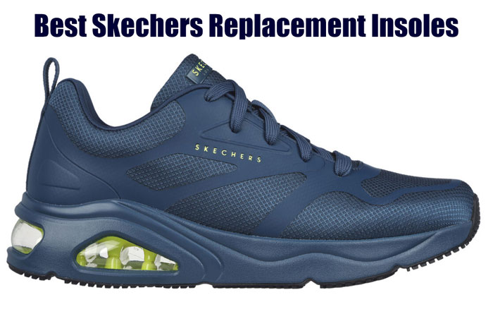 7 Best Skechers Replacement Insoles in 2023 (Pros & Cons)